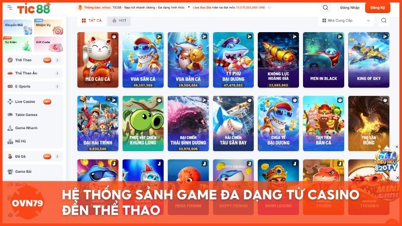 Hệ thống sảnh game đa dạng từ Casino đến Thể thao giúp Tic88.com khẳng định vị thế trong top nhà cái uy tín hiện nay