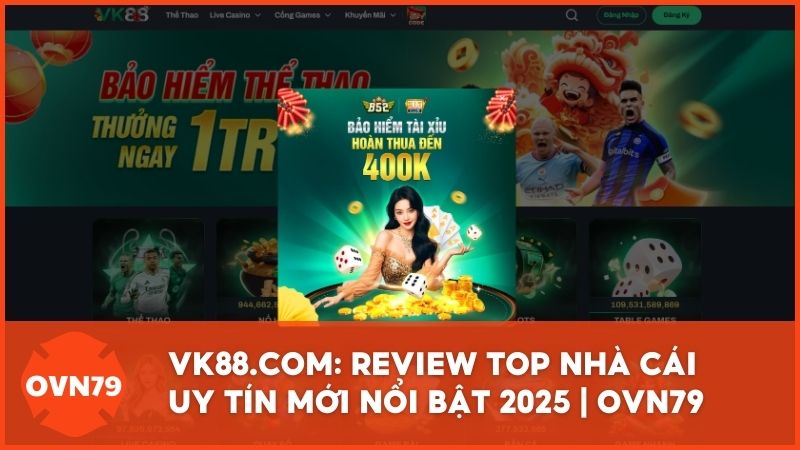 review nha cai game bai tip88 uy tin 1 - Review Vk88 – Nhà Cái Mới Nổi Bật Dẫn Đầu Làng Game Nổ Hũ Uy Tín 2025