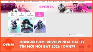 review nha cai moi noi bat hong88 ovn79 - Review Chi Tiết Hong88 - Nhà Cái Mới Nổi Bật 2026 Từ Góc Nhìn OVN79